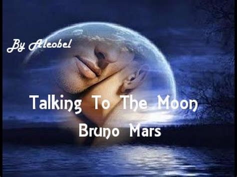 talking to the moon bruno mars traduzione